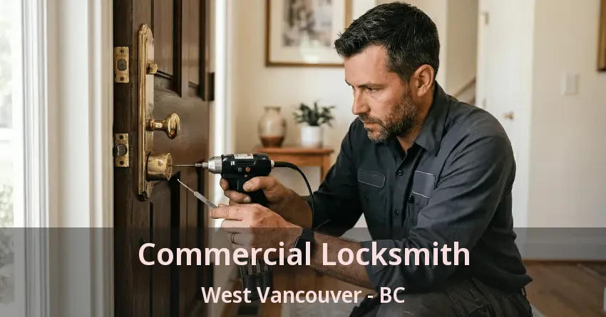 Commercial Locksmith West Vancouver - BC Commercial Locksmith West Vancouver - BC