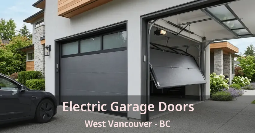 Electric Garage Doors West Vancouver - BC Electric Garage Doors West Vancouver - BC