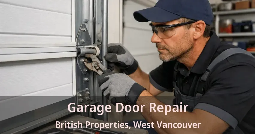Garage Door Repair British Properties, West Vancouver - BC Garage Door Repair British Properties, West Vancouver - BC