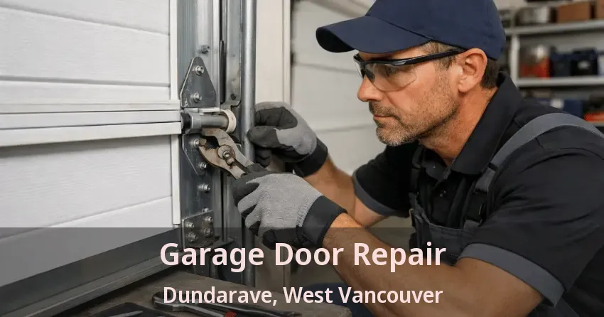 Garage Door Repair Dundarave, West Vancouver - BC Garage Door Repair Dundarave, West Vancouver - BC