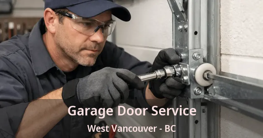 Garage Door Service West Vancouver - BC Garage Door Service West Vancouver - BC