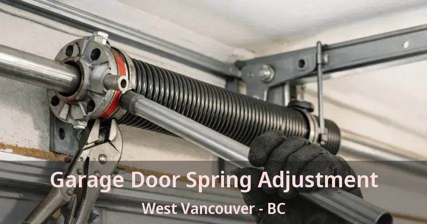Garage Door Spring Adjustment West Vancouver - BC Garage Door Spring Adjustment West Vancouver - BC