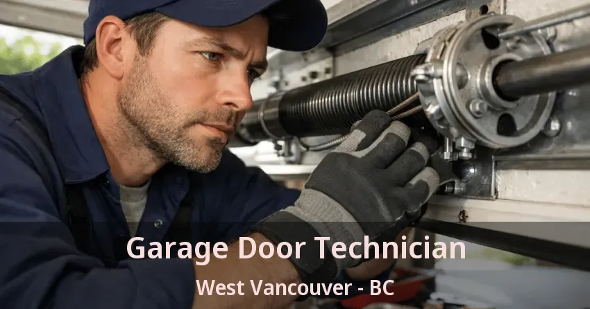 Garage Door Technician West Vancouver - BC Garage Door Technician West Vancouver - BC
