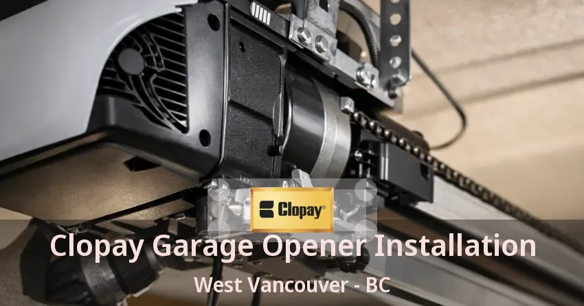 Clopay Garage Opener Installation West Vancouver - BC Clopay Garage Opener Installation West Vancouver - BC