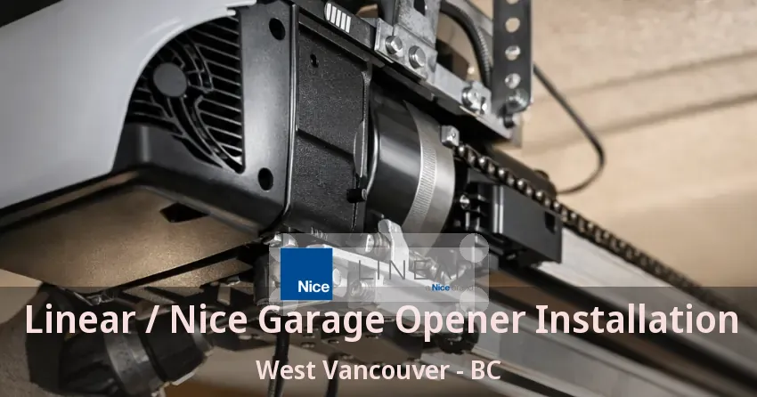 Linear / Nice Garage Opener Installation West Vancouver - BC Linear / Nice Garage Opener Installation West Vancouver - BC