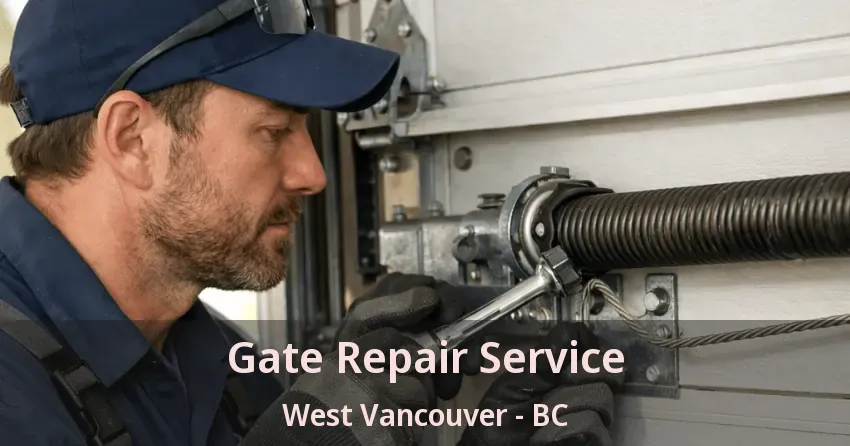 Gate Repair Service West Vancouver - BC Gate Repair Service West Vancouver - BC