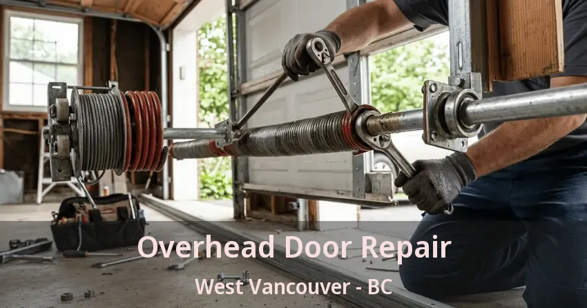 Overhead Door Repair West Vancouver - BC Overhead Door Repair West Vancouver - BC