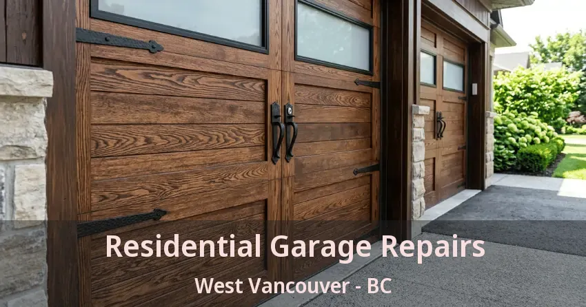 Residential Garage Repairs West Vancouver - BC Residential Garage Repairs West Vancouver - BC