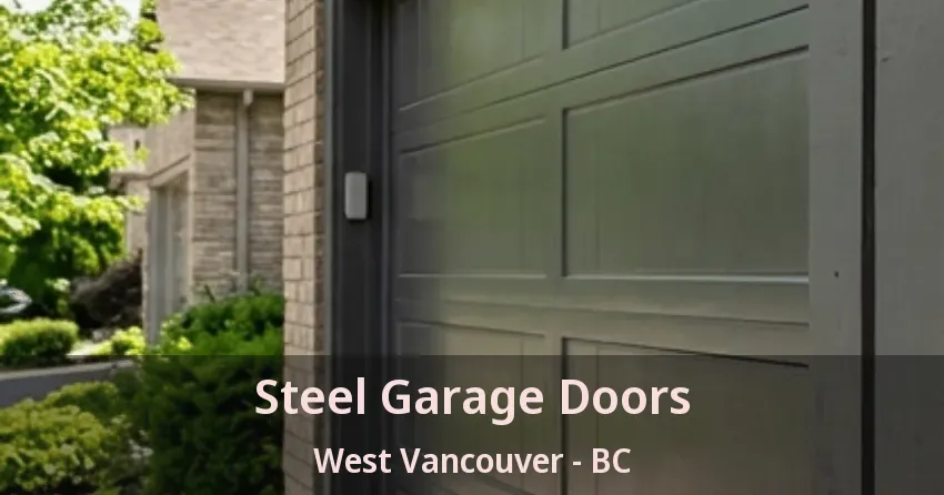 Steel Garage Doors West Vancouver - BC Steel Garage Doors West Vancouver - BC